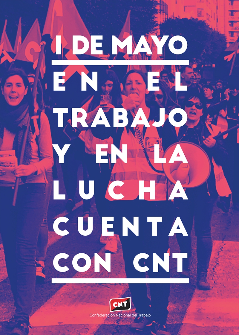 1 de Mayo: En el trabajo y en la lucha, cuenta con CNT *